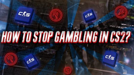 How to Stop Gambling in CS2?