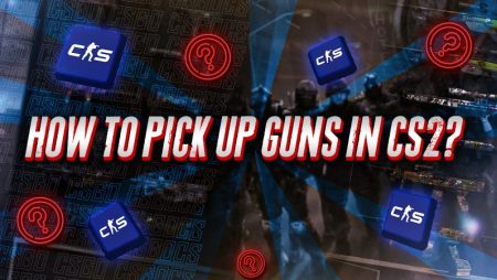 How To Pick Up Guns In CS2?