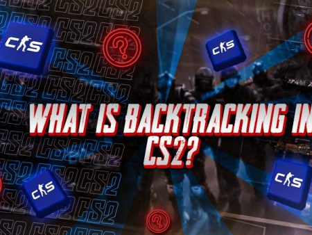 What Is Backtracking in CS2?