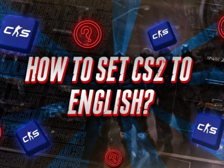 How to Set CS2 to English?