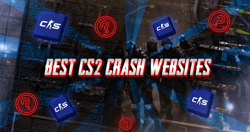 Best CS2 Crash Websites