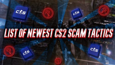 List of Newest CS2 Scam Tactics