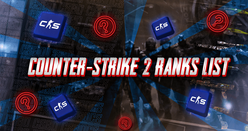 Counter-Strike 2 Ranks List