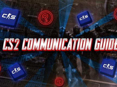 CS2 Communication Guide