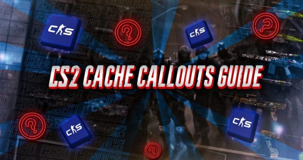 CS2 Cache Callouts - Learn All 2026 Cache Map Callouts