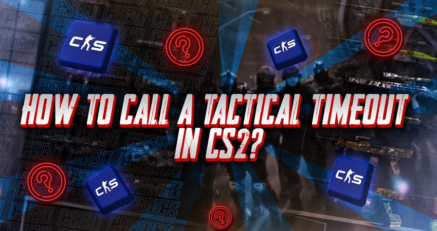 How to Call a Tactical Timeout in CS2?