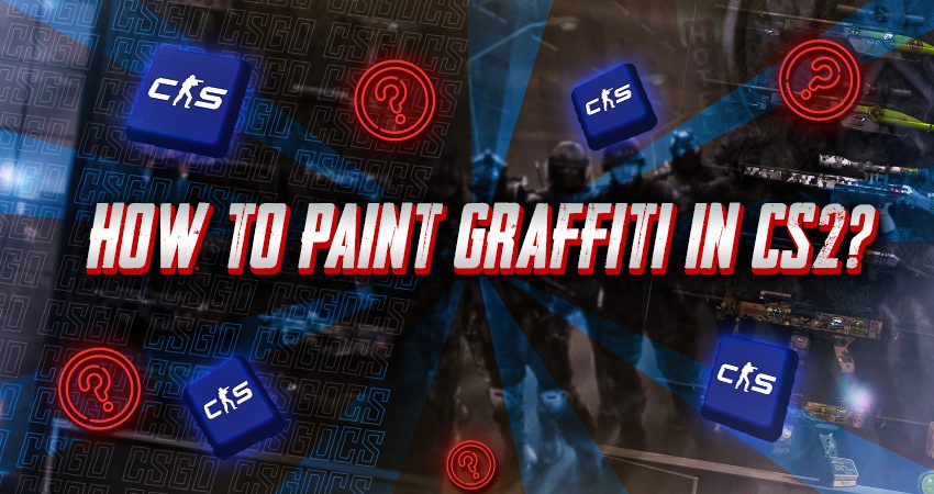 How to Paint Graffiti in CS2?