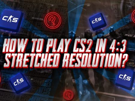 How To Play CS2 in 4:3 Stretched Resolution?