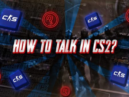 How to Talk in CS2?