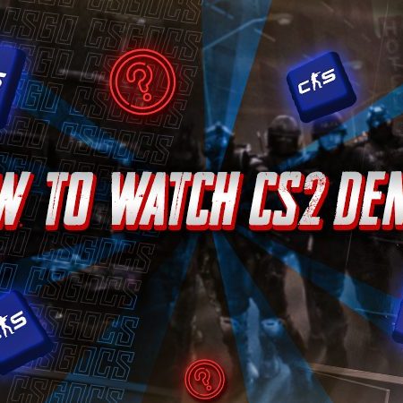 How to Watch CS2 Demos?