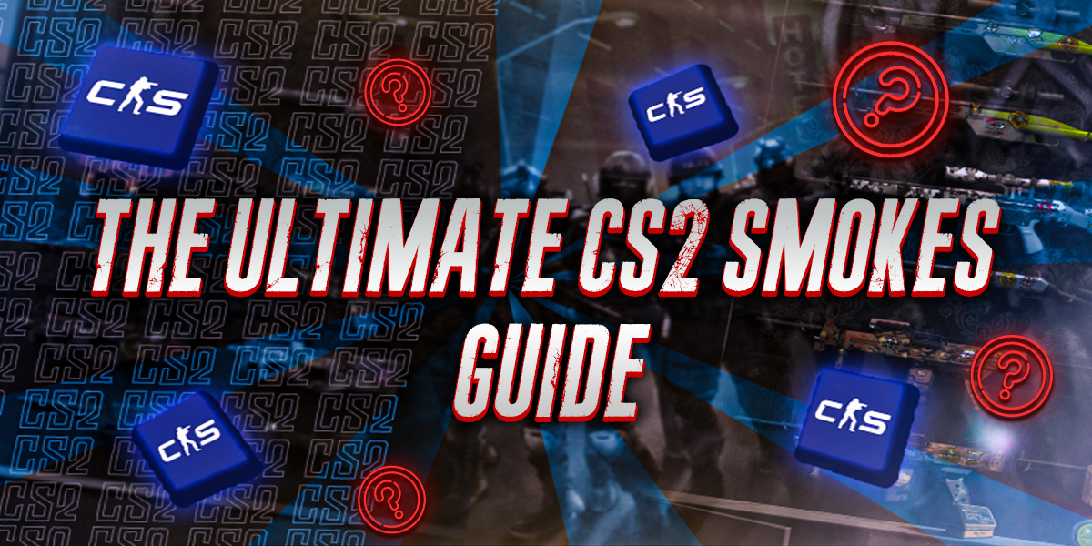 The Ultimate CS2 Smokes Guide