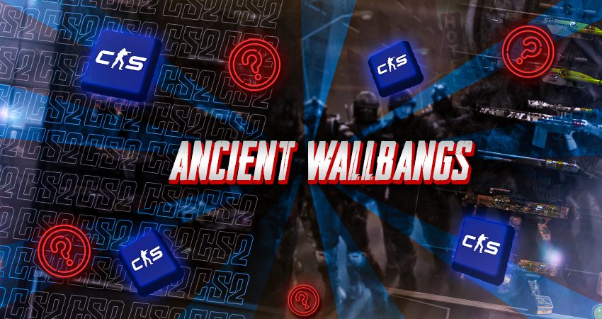 Ancient Wallbangs