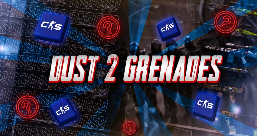 Dust 2 Grenades