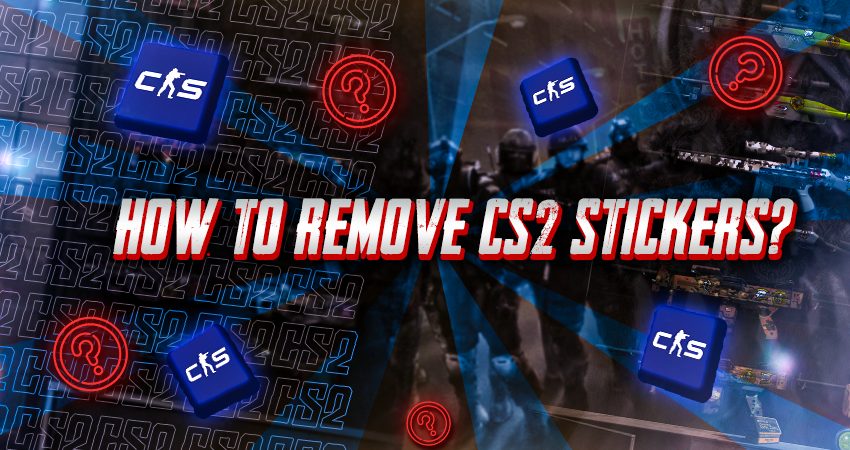 How to Remove CS2 Stickers?