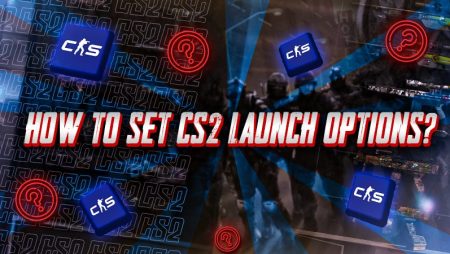 How to Set CS2 Launch Options?