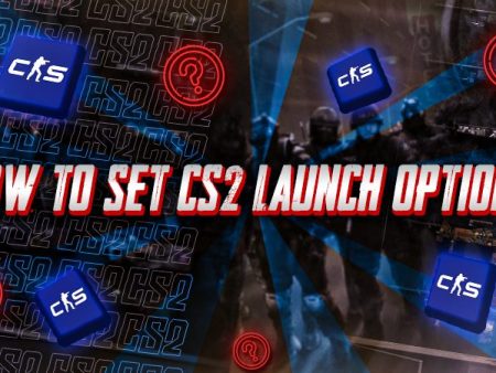 How to Set CS2 Launch Options?