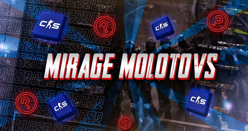 Mirage Molotovs