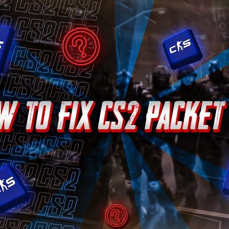 How to Fix CS2 Packet Loss?