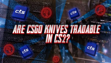 Are CSGO Knives Tradable In CS2?