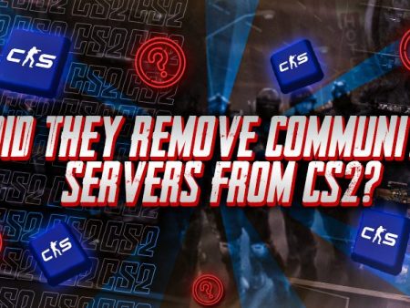 Did They Remove Community Servers From CS2?