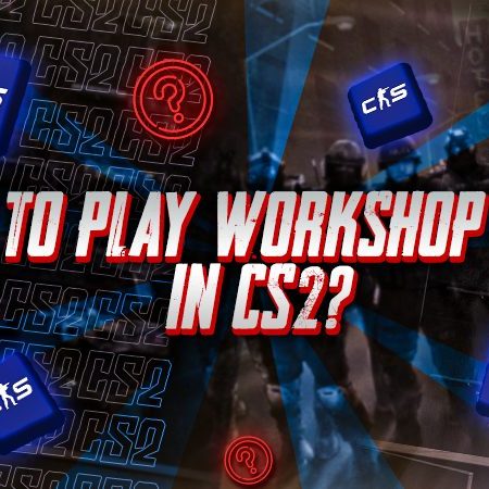 How To Play Workshop Maps In CS2?