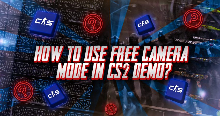 How To use Free Camera mode In CS2 Demo?