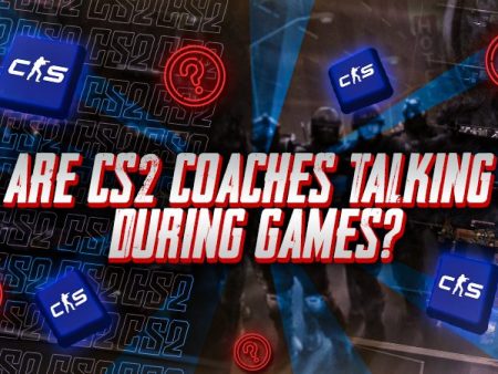Are CS2 Coaches Talking During Games?