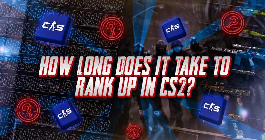 How Long Does It Take to Rank Up in CS2?