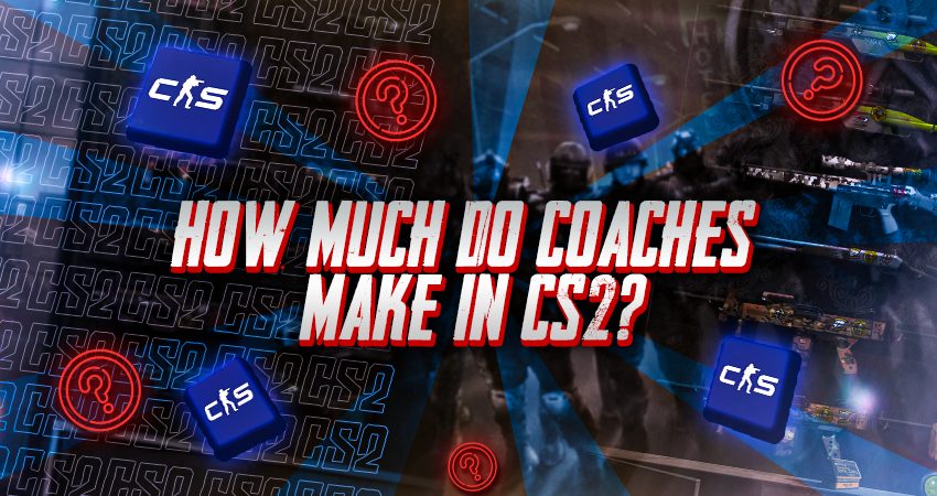 How Much Do Coaches Make in CS2?