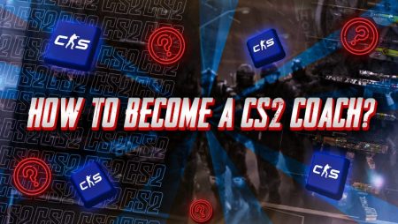 How to Become a CS2 Coach?