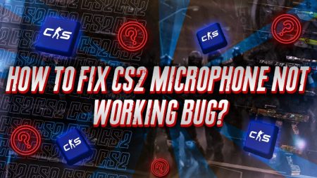 How To Fix CS2 Microphone Not Working Bug?