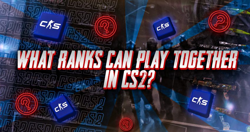 What Ranks Can Play Together in CS2?