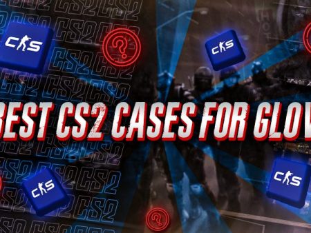 5 Best CS2 Cases For Gloves