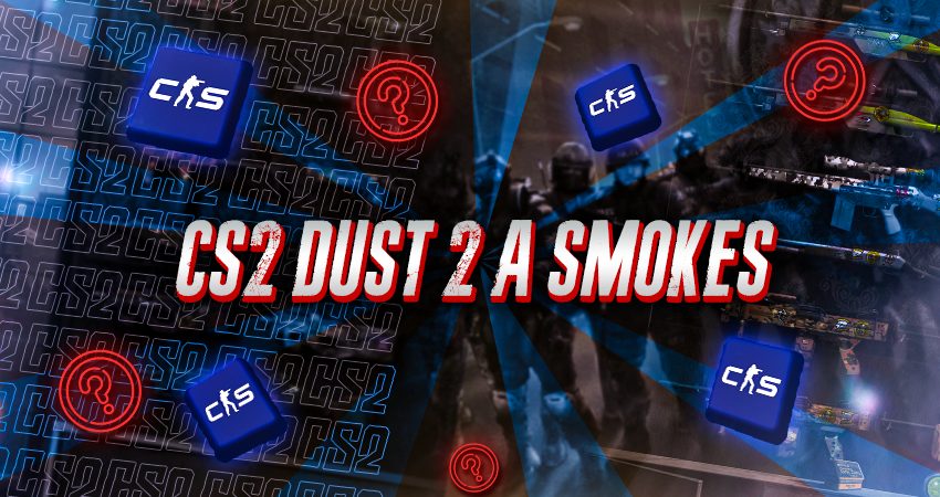 CS2 Dust 2 A Smokes