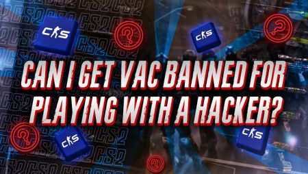 Can I Get VAC Banned For Playing With A Hacker​?