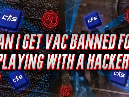 Can I Get VAC Banned For Playing With A Hacker​?