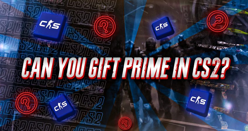 Can You Gift Prime In CS2?