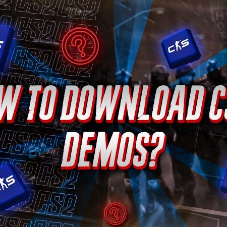 How To Download CS2 Demos?