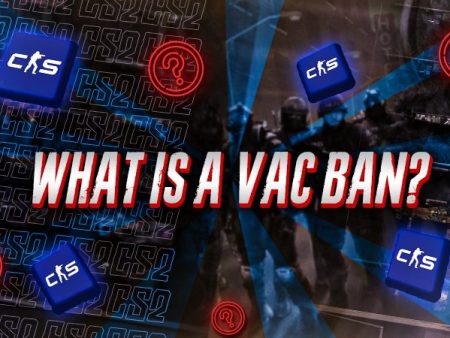 What Is A VAC Ban​?