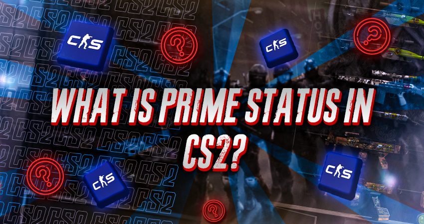 What Is Prime Status In CS2?