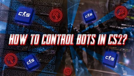How To Control Bots in CS2?