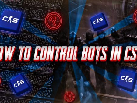 How To Control Bots in CS2?
