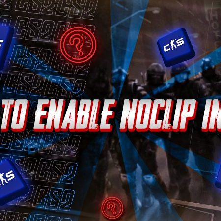 How To Enable Noclip in CS2?