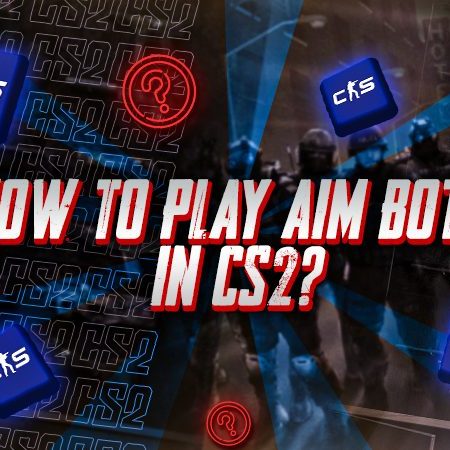 How To Play Aim Botz in CS2?