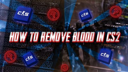 How to Remove Blood in CS2