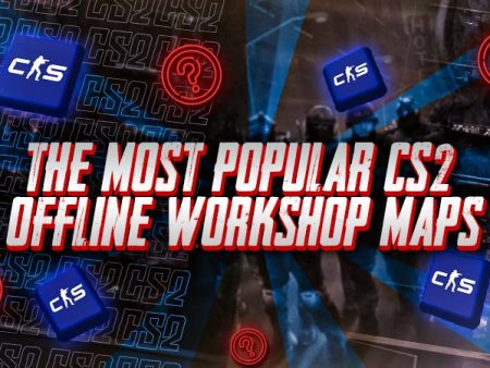 The Most Popular CS2 Offline Workshop Maps