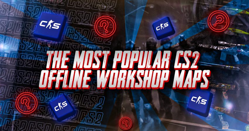 The Most Popular CS2 Offline Workshop Maps