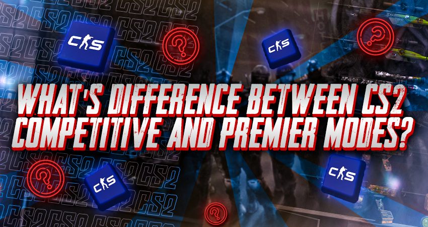 What’s Difference Between CS2 Competitive and Premier Modes?