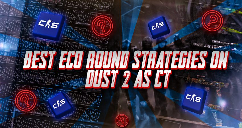 Best Eco Round Strategies on Dust 2 as CT