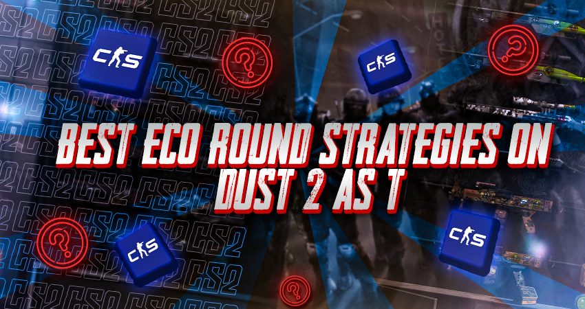 Best Eco Round Strategies on Dust 2 as T